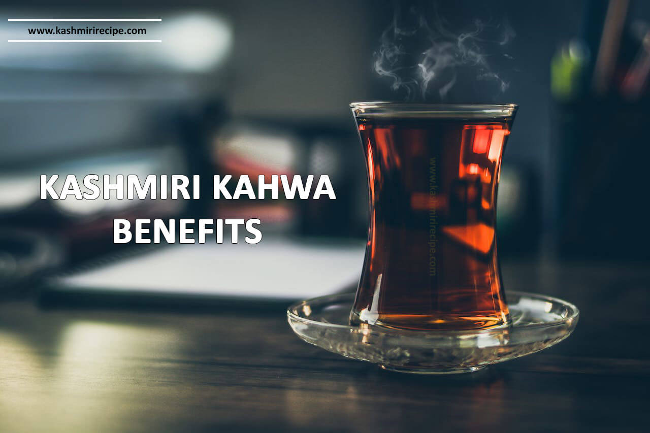 Kashmiri kahwa benefits